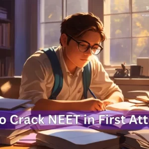 How to Crack NEET in First Attempt
